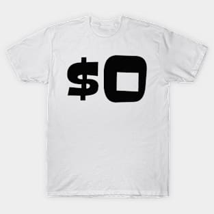 Zero Dollars T-Shirt